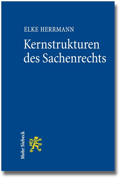 Kernstrukturen des Sachenrechts - Elke Herrmann