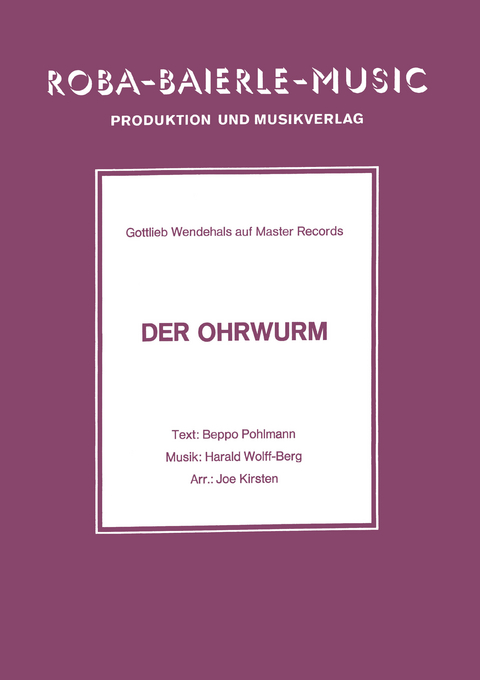 Der Ohrwurm - Harald Wolff-Berg, Joe Kirsten, Beppo Pohlmann