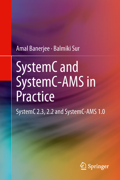 SystemC and SystemC-AMS in Practice - Amal Banerjee, Balmiki Sur