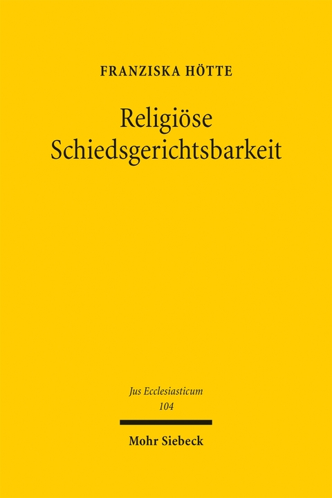 Religi&ouml;se Schiedsgerichtsbarkeit - Franziska H&ouml;tte