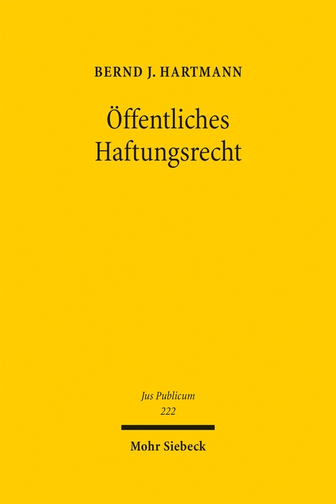 &Ouml;ffentliches Haftungsrecht - Bernd J. Hartmann