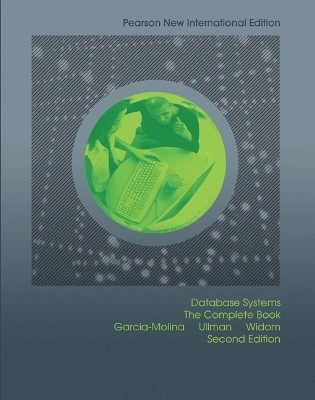 Database Systems: The Complete Book - Hector Garcia-Molina, Jeffrey Ullman, Jennifer Widom