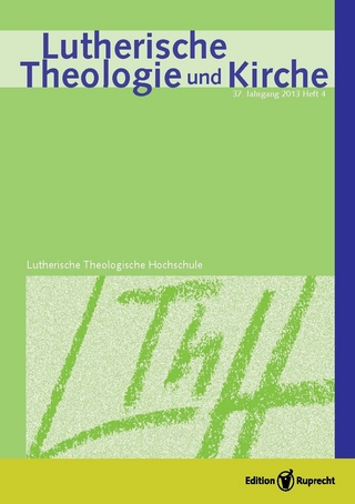 Lutherische Theologie und Kirche, Heft 04/2013
