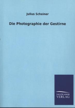 Die Photographie der Gestirne