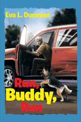 Run, Buddy, Run - Eva L Dunavan