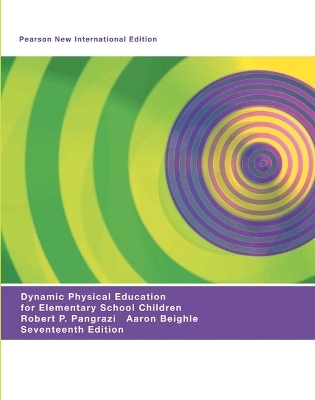 Dynamic Physical Education for Elementary School Children - Robert Pangrazi, Aaron Beighle