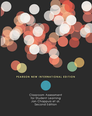Classroom Assessment for Student Learning: Pearson New International Edition