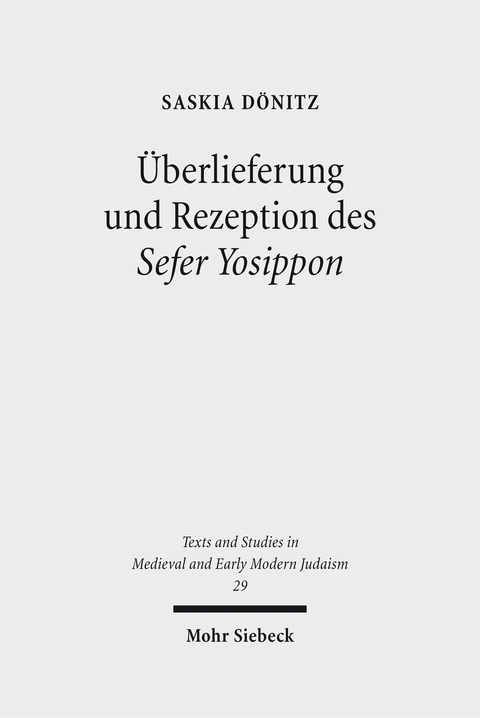 &Uuml;berlieferung und Rezeption des Sefer Yosippon - Saskia D&ouml;nitz