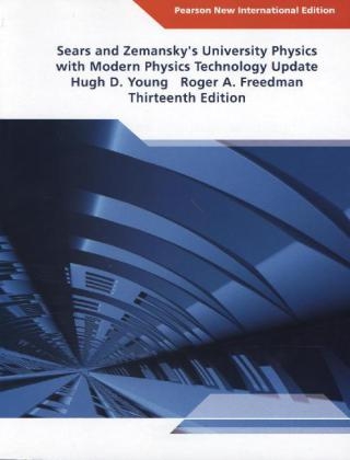 University Physics with Modern Physics Technology Update: Pearson New International Edition - Hugh D. Young, Roger A. Freedman, A. Lewis Ford