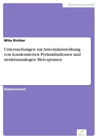 Untersuchungen zur Antoxidanswirkung von kondensierten Pyrimidindionen und strukturanalogen Mercaptanen