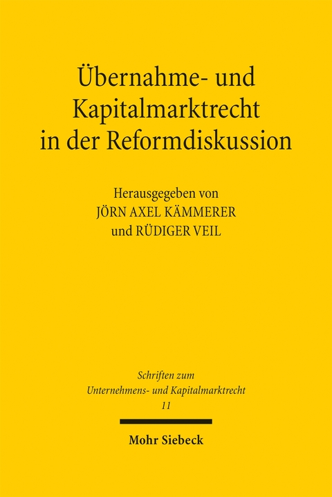 &Uuml;bernahme- und Kapitalmarktrecht in der Reformdiskussion - 