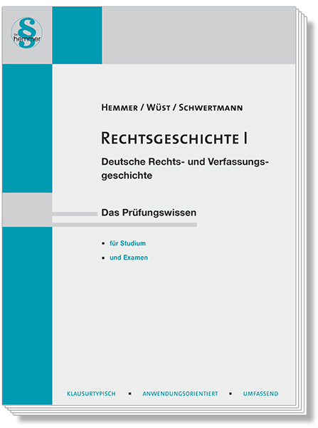 Rechtsgeschichte I - Karl-Edmund Hemmer, Achim W&uuml;st,  Schwertmann, Hemmer/W&uuml;st Verlags GmbH Knecht