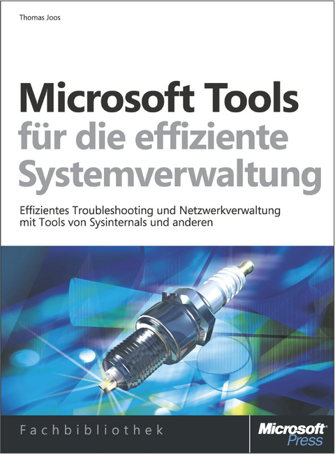 Microsoft-Tools Fur Die Effiziente Systemverwaltung - Thomas Joos