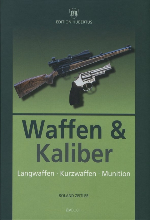 Waffen & Kaliber - Roland Zeitler