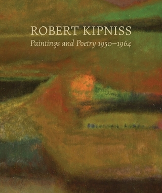Robert Kipniss: Paintings and Poetry, 1950-1964