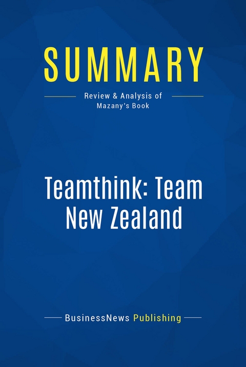 Summary: Teamthink: Team New Zealand -  BusinessNews Publishing