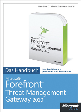 Microsoft Forefront Threat Management Gateway 2010 - Das Handbuch