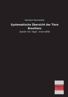 Systematische &Atilde;bersicht der Tiere Brasiliens - Hermann Burmeister