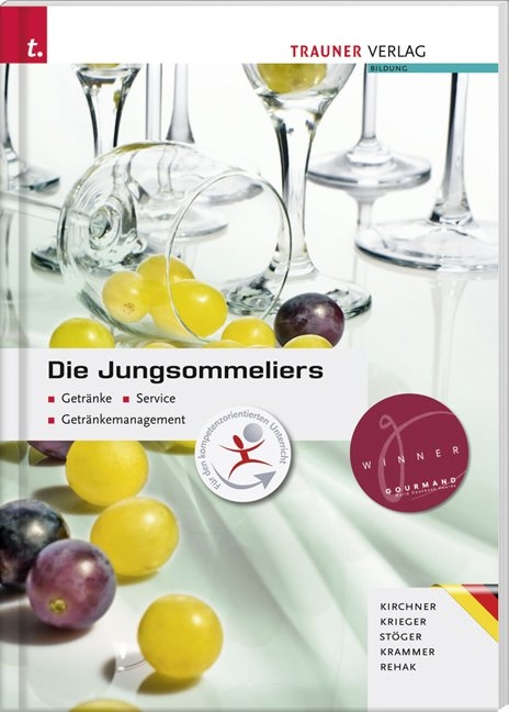 Die Jungsommeliers Ausgabe f&uuml;r Deutschland - J&uuml;rgen Kirchner, Andrea Krieger, Erich St&ouml;ger, Herbert Krammer
