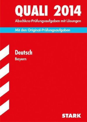 Abschluss-Pr&uuml;fungsaufgaben Hauptschule/Mittelschule Bayern / Quali Deutsch 2014 - Werner Bayer, G&uuml;nther Koch