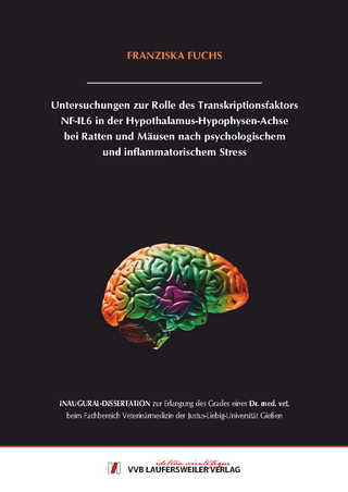 Untersuchungen zur Rolle des Transkriptionsfaktors NF-IL6 in der Hypothalamus-Hypophysen-Achse bei Ratten und Mäusen nach psychologischem und inflammatorischem Stress