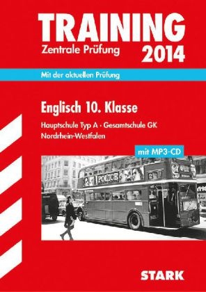 Training Abschlussprüfung Hauptschule Nordrhein-Westfalen / Zentrale Prüfung Englisch 10. Klasse 2014