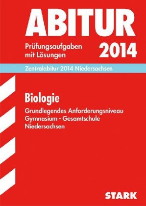 Abitur-Prüfungsaufgaben Gymnasium Niedersachsen / Zentralabitur Biologie 2014, Grundlegendes Anforderungsniveau