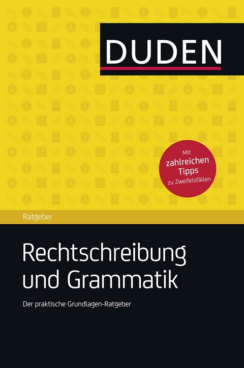Duden Ratgeber &ndash; Rechtschreibung und Grammatik - 