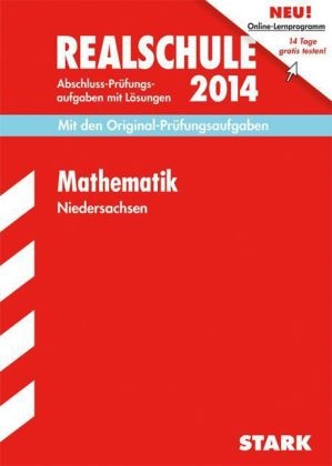 Abschluss-Prüfungsaufgaben Realschule Niedersachsen / Mathematik 2014