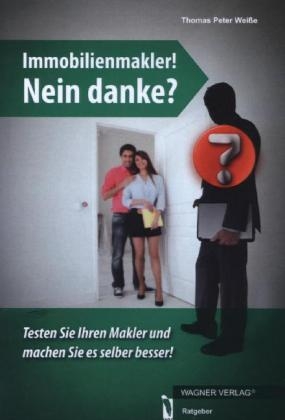 Immobilienmakler! Nein danke?