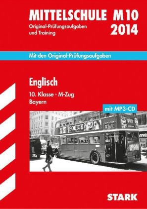 Abschluss-Prüfungsaufgaben Hauptschule/Mittelschule Bayern / Englisch 10. Klasse - M-Zug 2014, mit MP3-CD