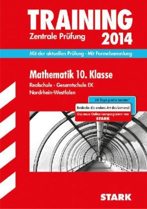 Training Abschlusspr&uuml;fung Realschule Nordrhein-Westfalen / Zentrale Pr&uuml;fung Mathematik 10. Klasse 2014 - Christoph Borr, Olaf Kl&auml;rner, Karl H Kuhlmann, Wolfgang Matschke, Marc M&ouml;llers, Dietmar Steiner