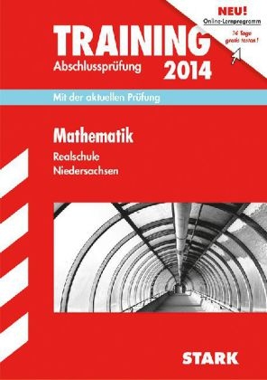 Training Abschlusspr&uuml;fung Realschule Niedersachsen / Mathematik 2014 - Ursula Hollen, Olaf Kl&auml;rner, Wolfgang Matschke, Marc M&ouml;llers, Dietmar Steiner, Henner Striedelmeyer