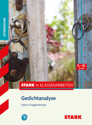 STARK Stark in Deutsch - Gymnasium - Gedichtanalyse 9./10. Klasse