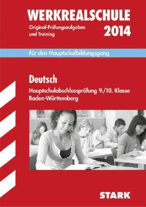 Abschluss-Prüfungsaufgaben Hauptschule Baden-Württemberg / Werkrealschule Deutsch 2014