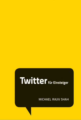 Michael Rajiv Shah: Twitter für Einsteiger