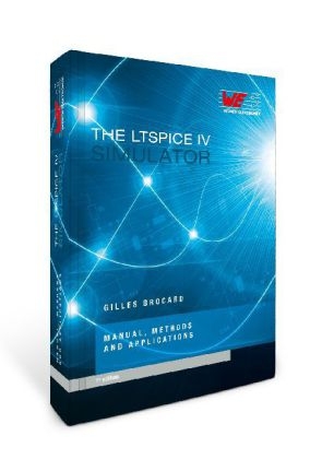 The LTSpice IV Simulator - Gilles Brocard