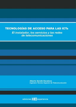 Tecnologías de acceso para las icts.el instalador, los servicios y las redes