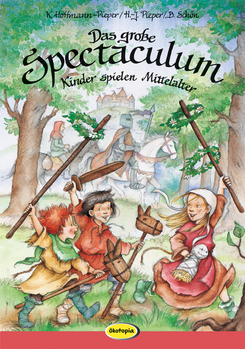 Das gro&szlig;e Spectaculum - Kristina Hoffmann-Pieper, Hans-J&uuml;rgen Pieper, Bernhard Sch&ouml;n