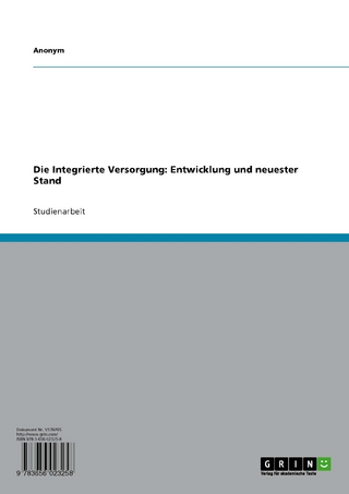 Die Integrierte Versorgung: Entwicklung und neuester Stand