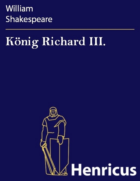 K&ouml;nig Richard III. -  William Shakespeare