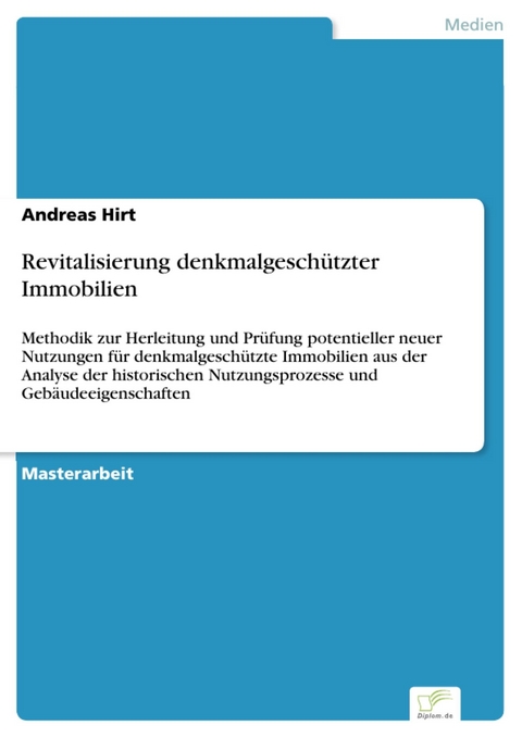 Revitalisierung denkmalgesch&uuml;tzter Immobilien -  Andreas Hirt