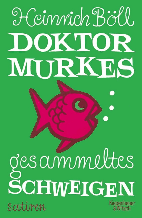 Dr. Murkes gesammeltes Schweigen - Heinrich B&ouml;ll