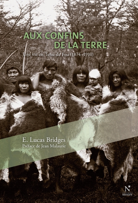 Aux confins de la Terre - E. Lucas Bridges