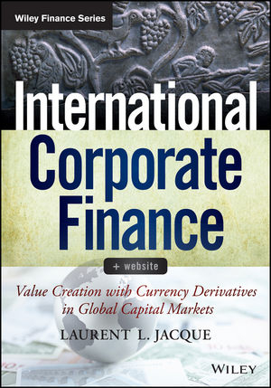 International Corporate Finance, + Website - Laurent L. Jacque