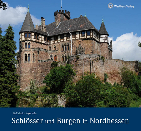 Schl&ouml;sser und Burgen in Nordhessen - J&uuml;rgen Nolte