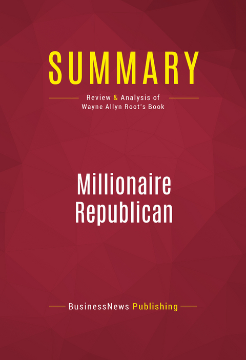 Summary: Millionaire Republican -  BusinessNews Publishing