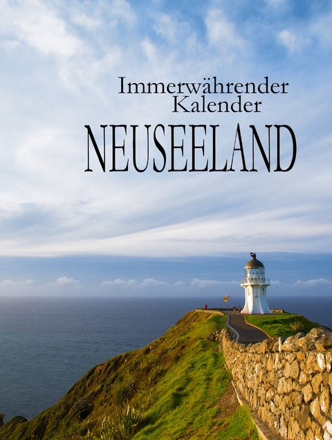 Immerw&auml;hrender Kalender Neuseeland - Ohne Autor