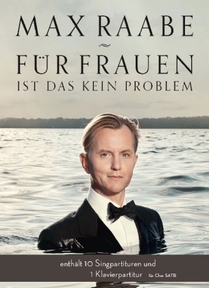 Max Raabe: Für Frauen ist das kein Problem - Chor SATB