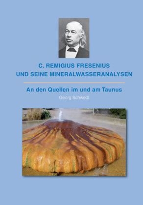 C. Remigius Fresenius und seine Mineralwasseranalysen